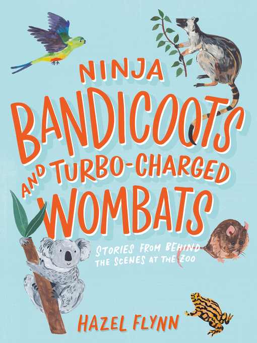 Title details for Ninja Bandicoots and Turbo-Charged Wombats by Hazel Flynn - Available